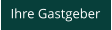 Ihre Gastgeber